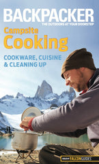 Backpacker magazine's Campsite Cooking 1st Edition Cookware, Cuisine, And Cleaning Up