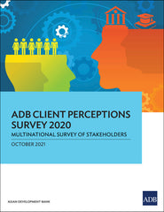 ADB Client Perceptions Survey 2020 Multinational Survey of Stakeholders