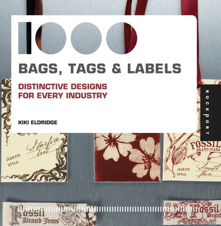 1,000 Bags, Tags, and Labels Distinctive Designs for Every Industry