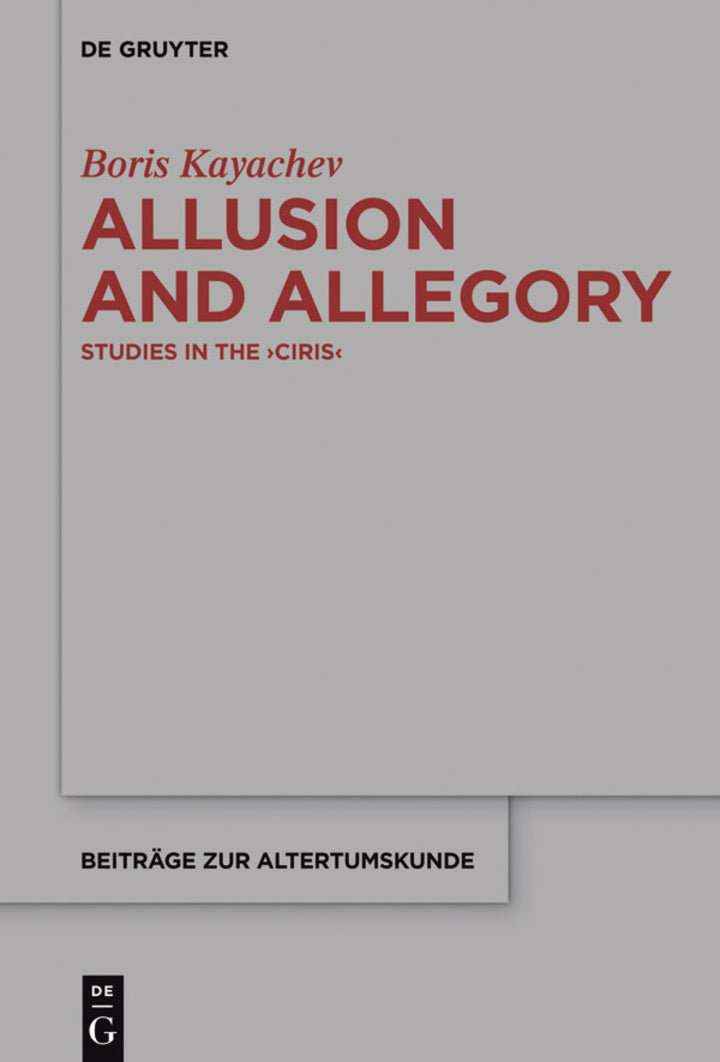 Allusion and Allegory 1st Edition Studies in the >Ciris<